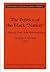 The Politics of the Black N...
