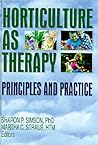 Horticulture as Therapy: Principles and Practice