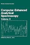 Computer-Enhanced Analytical Spectroscopy Volume 3 (Modern Analytical Chemistry)