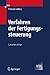 Verfahren der Fertigungsste...