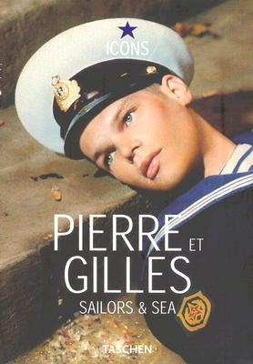 Pierre et Gilles : Sailors & Sea (Paperback)