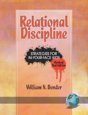 Relational Discipline: Strategies for In-Your-Face Kids (Paperback)
