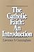 The Catholic Faith: An Intr...