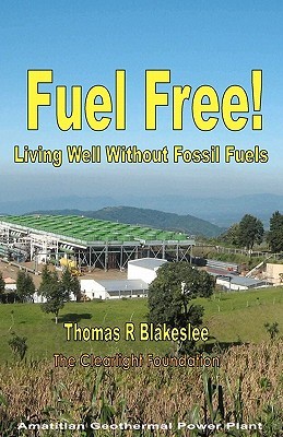 Fuel Free!: Living Well Without Fossil Fuels (Paperback)