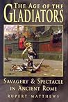 Age of the Gladiators by Rupert Matthews