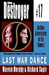 Last War Dance (The Destroyer, #17) Last War Dance (The Destroyer, #17)