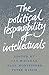 The Political Responsibility of Intellectuals by Ian Maclean