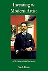 Inventing the Modern Artist: Art and Culture in Gilded Age America Inventing the Modern Artist: Art and Culture in Gilded Age America