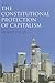 The Constitutional Protection of Capitalism by Danny Nicol