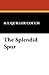 The Splendid Spur