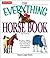 The Everything Horse Book: Buying, riding, and caring for your equine companion