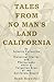 Tales from No Man's Land California by Hank Kraychir
