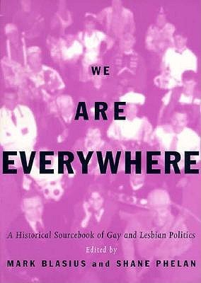 We Are Everywhere: A Historical Sourcebook of Gay and Lesbian Politics (Paperback)