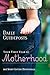 Your First Year of Motherhood: Daily Guideposts