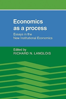 Economics as a Process: Essays in the New Institutional Economics (Paperback)