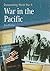 War in the Pacific (Documenting World War II)