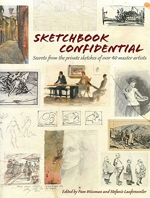 Sketchbook Confidential: Secrets from the private sketches of over 40 master artists (Paperback)