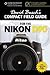 David Busch's Compact Field Guide for the Nikon D90 (David Busch's Digital Photography Guides)