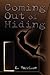 Coming Out of Hiding