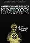 Numerology: The Complete Guide: Volume 1: The Personality Reading Numerology: The Complete Guide: Volume 1: The Personality Reading