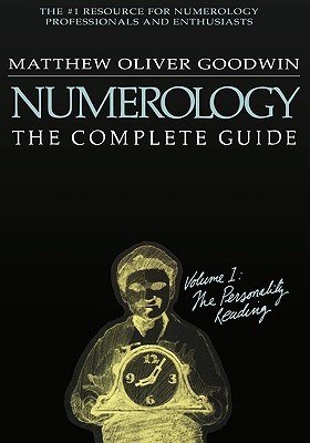 Numerology: The Complete Guide: Volume 1: The Personality Reading (Paperback)