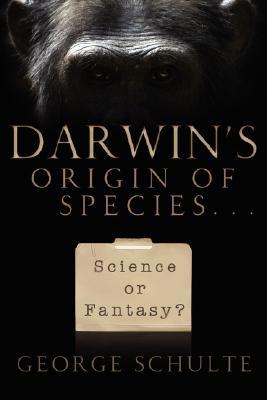 Darwin's Origin of Species... Science or Fantasy (Paperback)