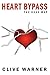 Heart Bypass: The Road Map: A Self-Help Guide For Open-Heart Surgical Patients
