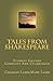 Tales From Shakespeare Student Edition Complete And Unabridged