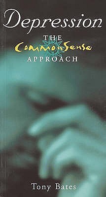 Depression : The Common Sense Approach (Paperback)