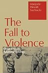 The Fall to Violence: Original Sin in Relational Theology