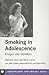 Smoking in Adolescence by Barbara Lloyd