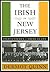 The Irish in New Jersey: Fo...
