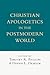 Christian Apologetics in the Postmodern World by Timothy R. Phillips