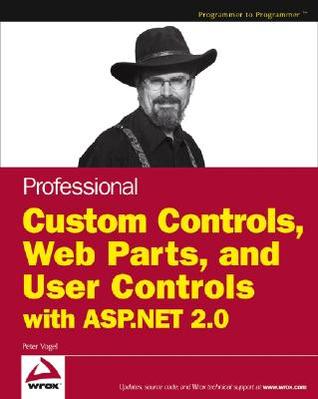 Professional Web Parts and Custom Controls with ASP.NET 2.0 (Paperback)