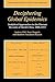 Deciphering Global Epidemics: Analytical Approaches to the Disease Records of World Cities, 1888–1912 (Cambridge Studies in Historical Geography, Series Number 26)
