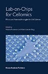 Lab-on-Chips for Cellomics: Micro and Nanotechnologies for Life Science