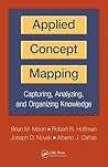 Applied Concept Mapping: Capturing, Analyzing, and Organizing Knowledge