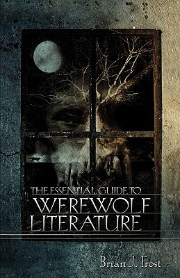 The Essential Guide to Werewolf Literature (Paperback)