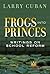 Frogs into Princes: Writing...