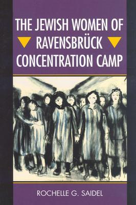 The Jewish Women of Ravensbrück Concentration Camp (Hardcover)