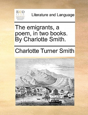 The Emigrants, a Poem, in Two Books (Paperback)