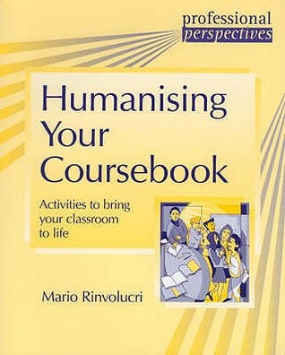 Humanising Your Coursebook: Activities to Bring Your Classroom to Life (Paperback)
