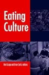 Eating Culture by Ron Scapp Eating Culture by Ron Scapp