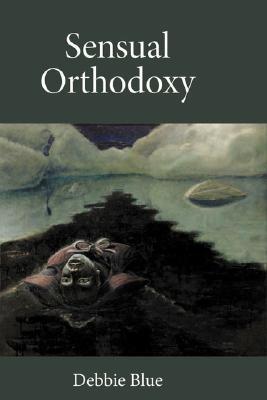 Sensual Orthodoxy (Paperback)