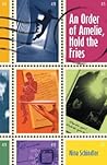 An Order of Amelie, Hold the Fries by Nina Schindler