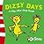 Dizzy Days