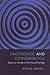 Emergence and Convergence: Qualitative Novelty and the Unity of Knowledge (Toronto Studies in Philosophy)