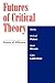 Futures of Critical Theory:...
