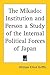The Mikado: Institution and Person a Study of the Internal Political Forces of Japan