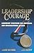 Leadership Courage: Leadership Strategies for Individual and Organizational Success